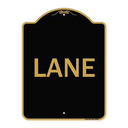Signmission Designer Series Sign-Lane, Black & Gold Aluminum Architectural Sign, 18" x 24", BG-1824-23890 A-DES-BG-1824-23890